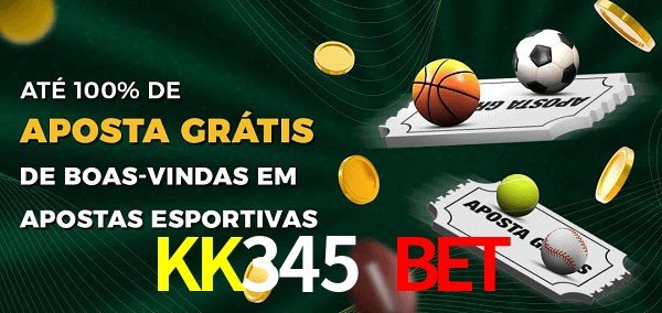 KK345 Bet Ate 100% de Aposta Gratis